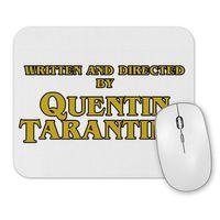 Written and Directed by Quentin Tarantino Mouse Pad.jpg