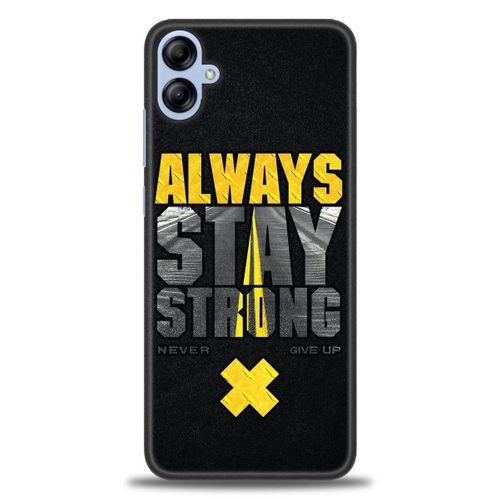 Samsung Galaxy A04E Kılıf HD Baskılı Kılıf - Stay Strong + Tam Ekran Koruyucu