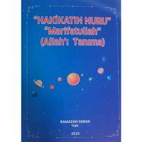 HAKİKATİN NURU MARİFATULLAH (Allah’ı Tanıma)