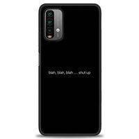 Xiaomi Redmi 9T Kılıf HD Baskılı Kılıf - Shut Up + Tam Ekran Koruyucu