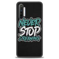 Realme XT Kılıf HD Baskılı Kılıf - Never Stop Dreaming + Tam Ekran Koruyucu
