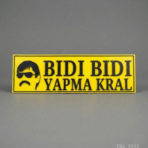 Bıdı Bıdı Yapma Kral Yazılı Dekoratif Tabela 25cmx8cmx4mm
