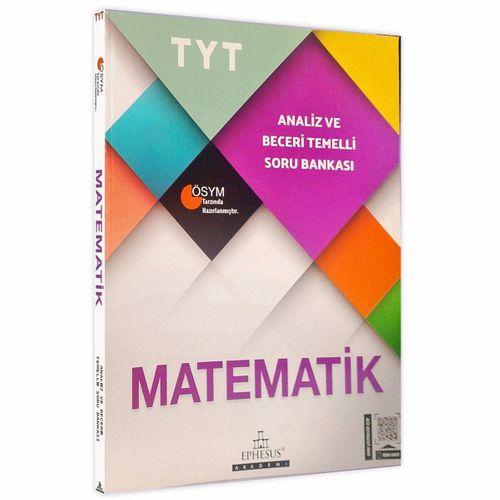 YKS-TYT MATEMATİK EPHESUS Akademi Analiz ve Beceri Temelli Soru Bankası