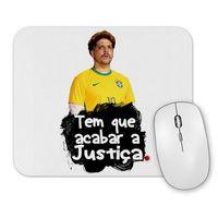 Tem Que Acabar A Justiça Mouse Pad