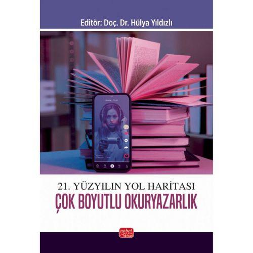 21. Yüzyılın Yol Haritası Çok Boyutlu Okuryazarlık