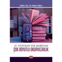 21. Yüzyılın Yol Haritası Çok Boyutlu Okuryazarlık