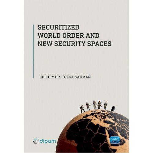 Securitized World Order and New Security Spaces