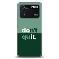 Xiaomi Poco M4 Pro 4G Kılıf HD Baskılı Kılıf - Dont Quit + Tam Ekran Koruyucu
