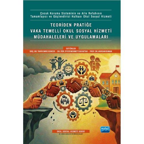 Teoriden Pratiğe Vaka Temelli Okul Sosyal Hizmeti Müdahaleleri ve Uygulamaları