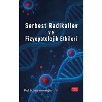 Serbest Radikaller ve Fizyopatolojik Etkiler
