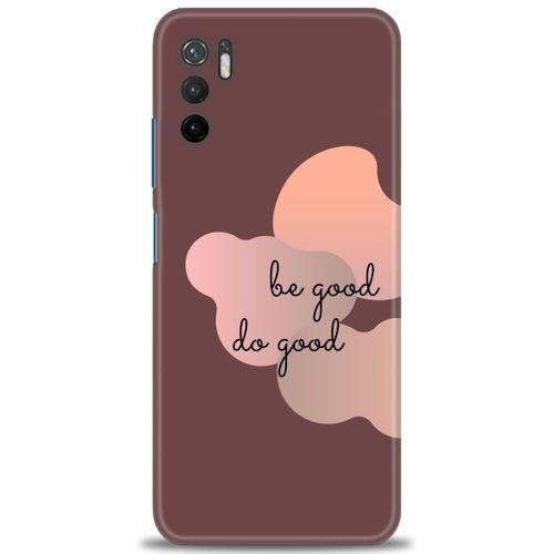 Xiaomi Poco M3 Pro Kılıf HD Baskılı Kılıf - Be Good Do Good + Tam Ekran Koruyucu