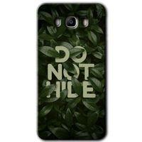 Galaxy J7 2016 Kılıf HD Desen Baskılı Arka Kapak - Do Not Hide