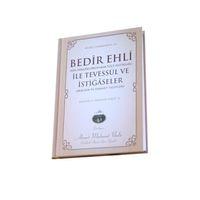 Bedir Ehli İle Tevessül Ve İstiğaseler