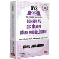 2025 GYS Gümrük ve Dış Ticaret Bölge Müdürlükleri Taşra Müdür Müdür Yardımcısı Şef Konu Anlatımlı Data Yayınları
