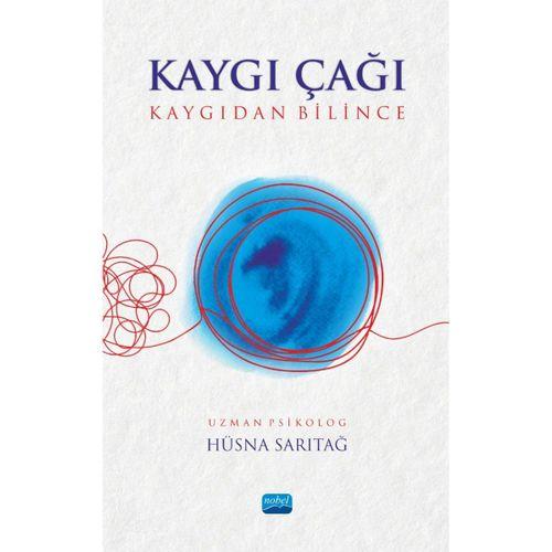 KAYGI ÇAĞI - Kaygıdan Bilince