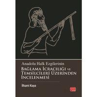 Anadolu Halk Ezgilerinin Bağlama İcracılığı ve Temsilcileri Üzerinden İncelenmesi