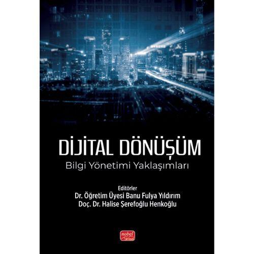 DİJİTAL DÖNÜŞÜM - Bilgi Yönetimi Yaklaşımları