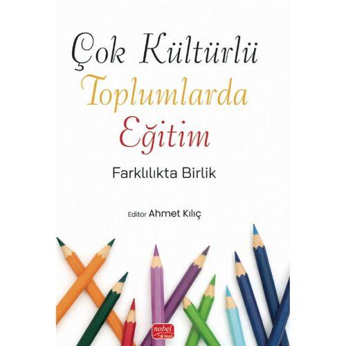 ÇOK KÜLTÜRLÜ TOPLUMLARDA EĞİTİM - Farklılıkta Birlik