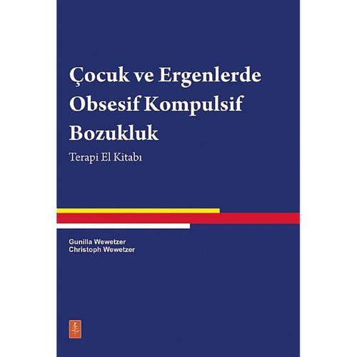 ÇOCUKLARLA OBSESİF KOMPULSİF BOZUKLUK Bir El Kitabı - Zwangsstörungen bei Kindern und Jugendlichen Ein Therapiemanual