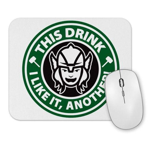 Thor This Drink I Like it Another Mouse Pad