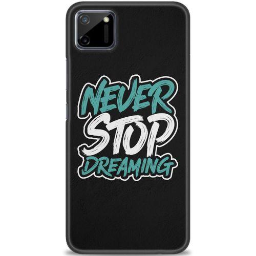 Realme C11 Kılıf HD Baskılı Kılıf - Never Stop Dreaming + Tam Ekran Koruyucu
