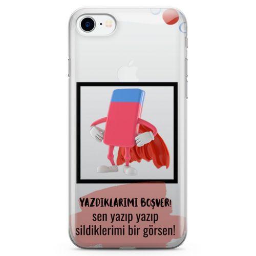 Apple iPhone 8 Kılıf Yazdıklarımı Boşver Arka Kapak Koruma Desenli Full Koruyucu