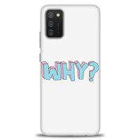 Samsung Galaxy A03S Kılıf HD Baskılı Kılıf - Why + Tam Ekran Koruyucu