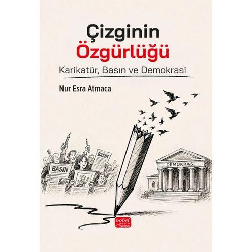 ÇİZGİNİN ÖZGÜRLÜĞÜ - Karikatür, Basın ve Demokrasi