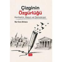 ÇİZGİNİN ÖZGÜRLÜĞÜ - Karikatür, Basın ve Demokrasi