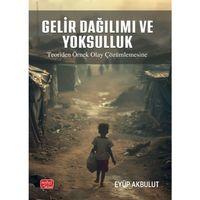 GELİR DAĞILIMI VE YOKSULLUK - Teoriden Örnek Olay Çözümlemesine