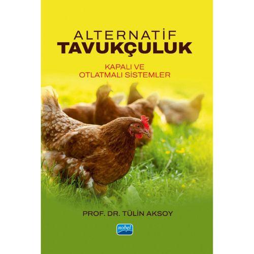 ALTERNATİF TAVUKÇULUK - Kapalı ve Otlatmalı Sistemler