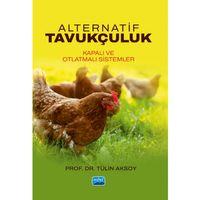 ALTERNATİF TAVUKÇULUK - Kapalı ve Otlatmalı Sistemler