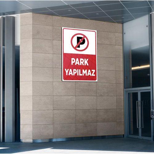 Technopa Park Yapmak Yasaktır İş güvenliği levhası