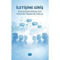 İLETİŞİME GİRİŞ - Günümüzde İletişim İçin Temel Bir Akademik Kılavuz