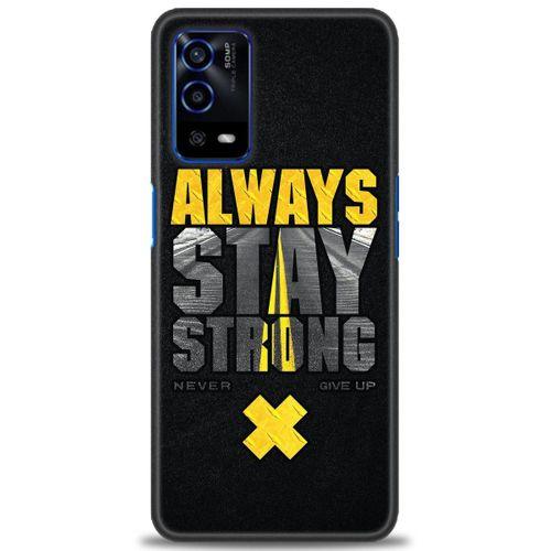 Oppo A55 Kılıf HD Baskılı Kılıf - Stay Strong + Tam Ekran Koruyucu