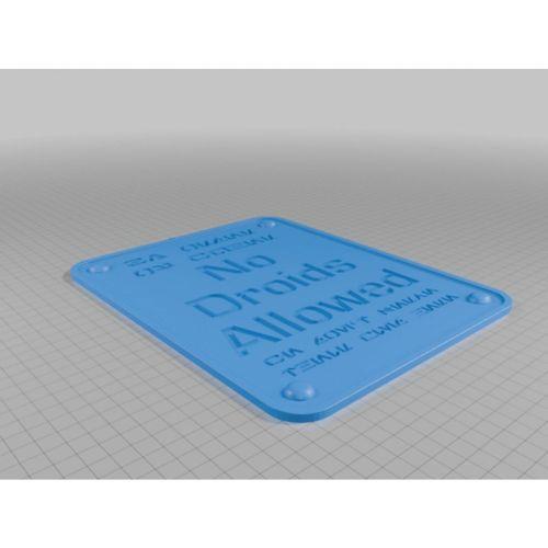 Star Wars No Droids Allowed 3D Baskı (Bu ürün Sadece Plastik parçadır - Almadan Önce Soru Sorabilirsiniz)