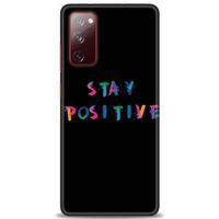 Samsung Galaxy S20 FE Kılıf HD Baskılı Kılıf - Stay Positive + Tam Ekran Koruyucu