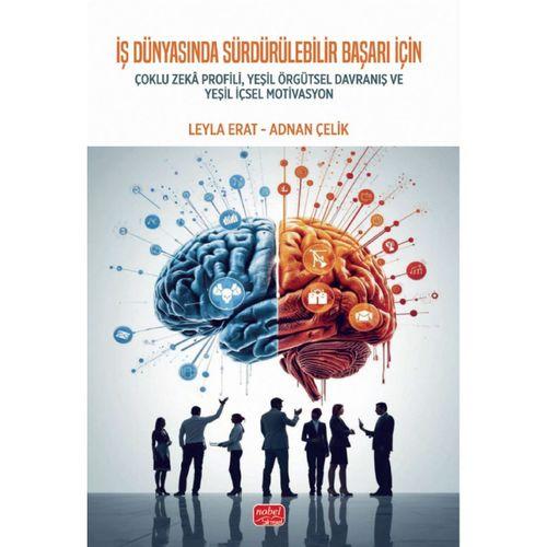 İş Dünyasında Sürdürülebilir Başarı İçin Çoklu Zekâ Profili, Yeşil Örgütsel Davranış ve Yeşil İçsel Motivasyon