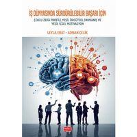 İş Dünyasında Sürdürülebilir Başarı İçin Çoklu Zekâ Profili, Yeşil Örgütsel Davranış ve Yeşil İçsel Motivasyon