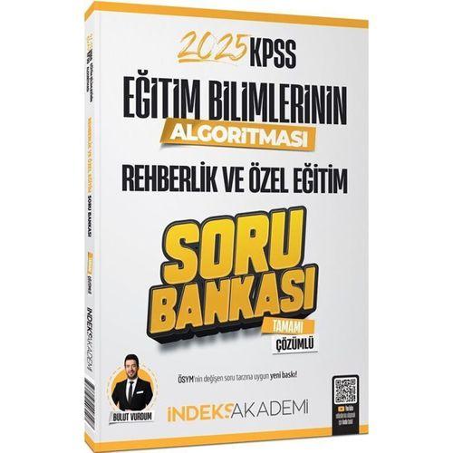 2025 KPSS Eğitim Bilimlerinin Algoritması Rehberlik ve Özel Eğitim Soru Bankası Çözümlü İndeks Akademi