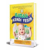 Bebeklik Yayıncılık Bırak Kendi Yesin