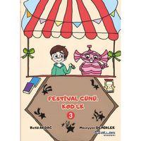 FESTİVAL GÜNÜ KOD 4K - 3. Kitap - (Sticker Hediyeli)