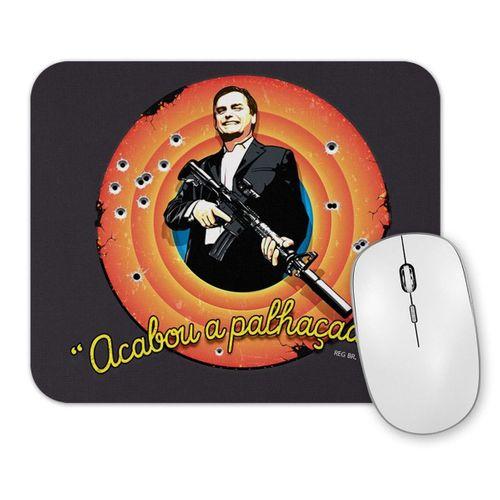Acabou A Palhaçada Mouse Pad