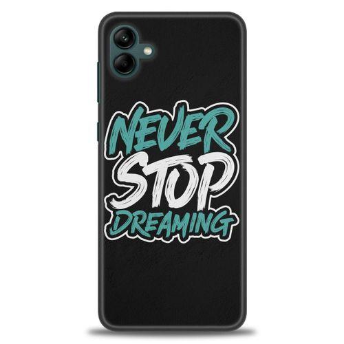 Samsung Galaxy A04 Kılıf HD Baskılı Kılıf - Never Stop Dreaming + Tam Ekran Koruyucu