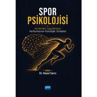 SPOR PSİKOLOJİSİ - Kuramdan Uygulamaya Performansın Psikolojik Temelleri