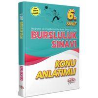 6. Sınıf Bursluluk Sınavı Konu Anlatımlı Editör Yayınları