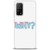 Xiaomi Mi 10T Kılıf HD Baskılı Kılıf - Why + Tam Ekran Koruyucu