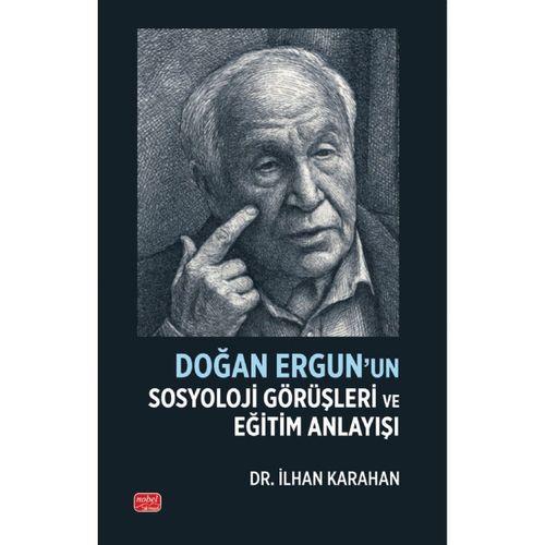 Doğan Ergun’un Sosyoloji Görüşleri ve Eğitim Anlayışı