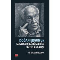 Doğan Ergun’un Sosyoloji Görüşleri ve Eğitim Anlayışı