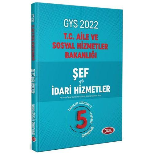 2022 GYS Aile ve Sosyal Politikalar Bakanlığı Şef ve İdari Hizmetler 5 Deneme Data Yayınları